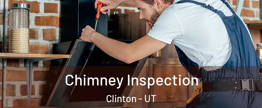  Chimney Inspection Clinton - UT