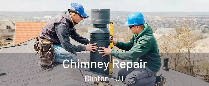  Chimney Repair Clinton - UT