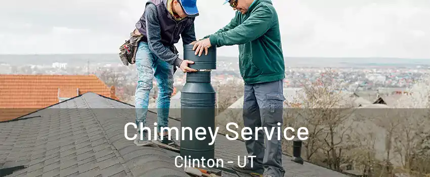  Chimney Service Clinton - UT
