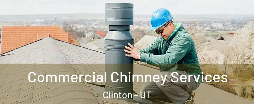  Commercial Chimney Services Clinton - UT