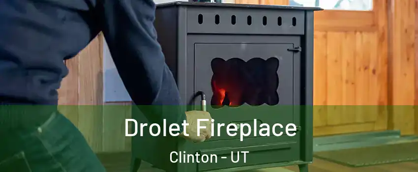  Drolet Fireplace Clinton - UT