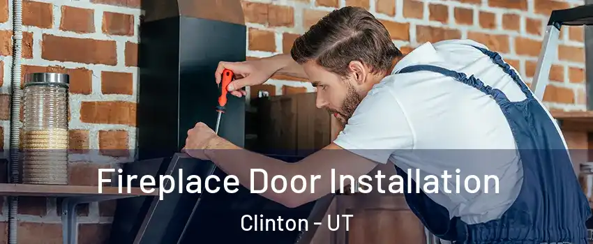  Fireplace Door Installation Clinton - UT