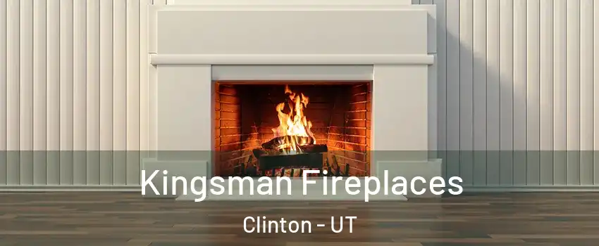  Kingsman Fireplaces Clinton - UT