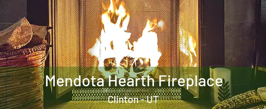  Mendota Hearth Fireplace Clinton - UT