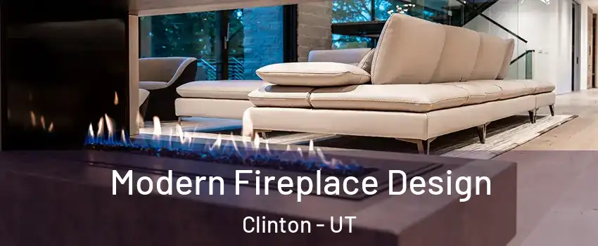  Modern Fireplace Design Clinton - UT