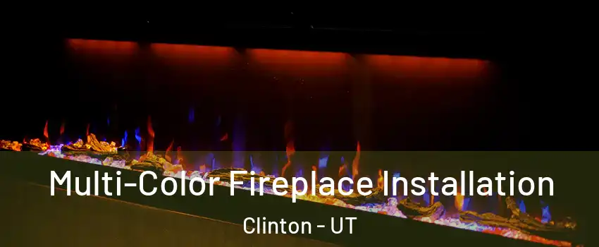  Multi-Color Fireplace Installation Clinton - UT